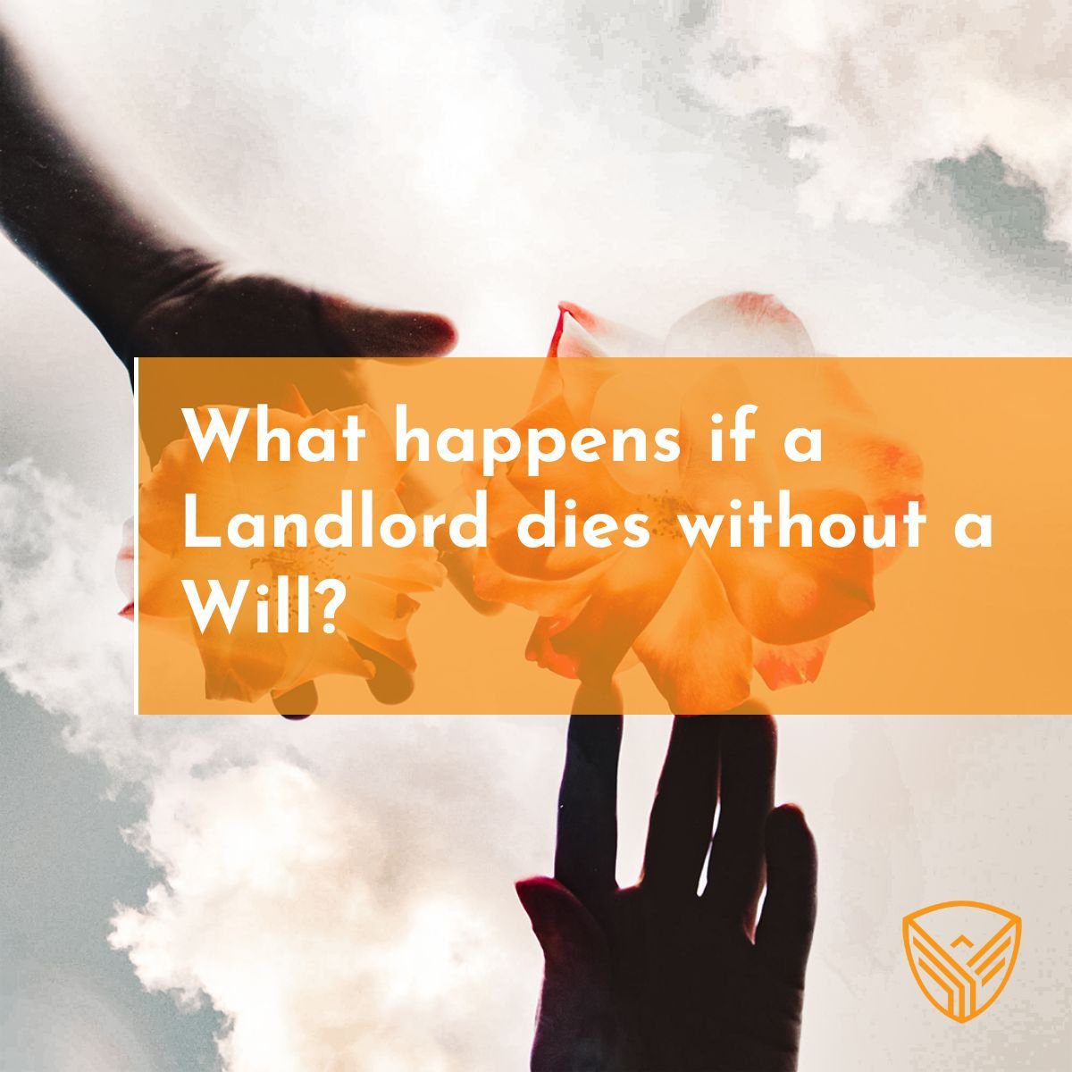 What exactly happens if I die without having a will as a landlord?
