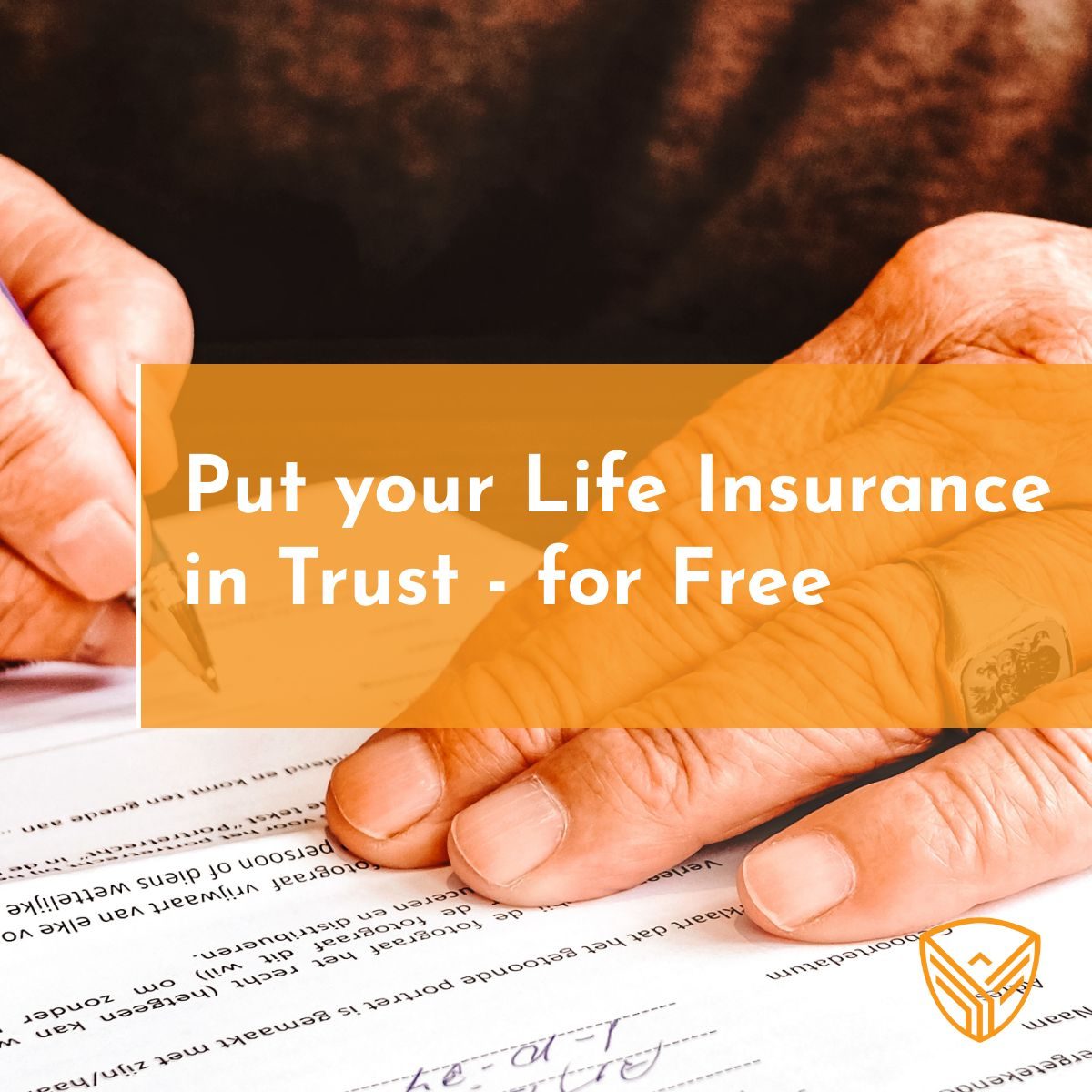 Life Insurance… is yours in Trust? Do it now, for FREE!